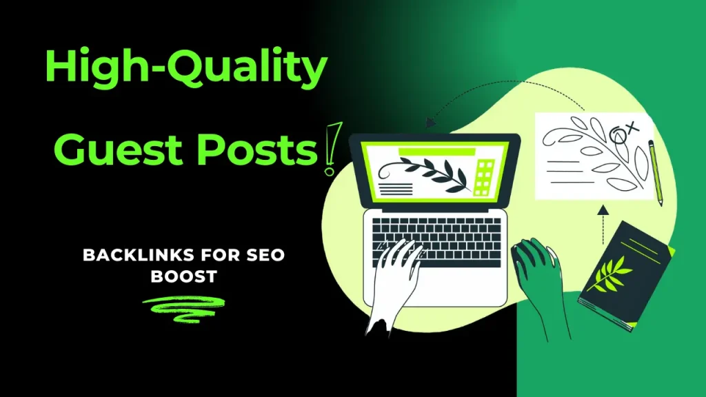 High-Quality 100 Guest Posts with Dofollow Backlinks for SEO Boost