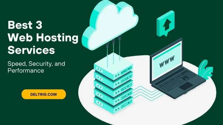 Best 3 Web Hosting Services for Speed, Security, and Performance